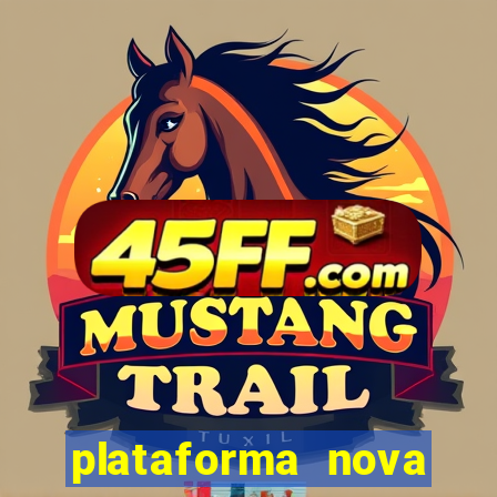 plataforma nova para jogar fortune tiger